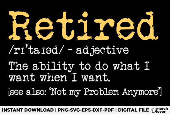 Download Retired Definition Retirement T-Shirt - Definition Collection